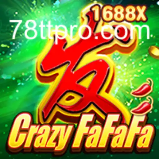 CrazyFaFaFa: The Ultimate Gaming Experience with 78TT