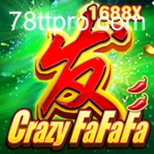 CrazyFaFaFa: The Ultimate Gaming Experience with 78TT