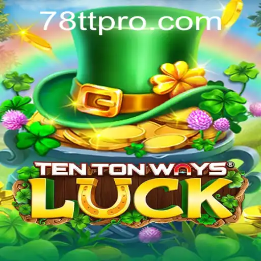 Exploring the Thrilling World of TenTonWaysLuck